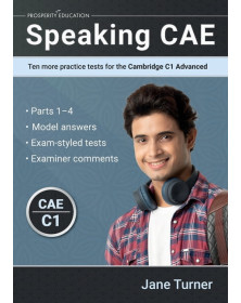 Speaking CAE: Ten more practice tests for the Cambridge C1 Advanced