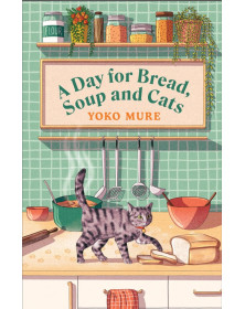 A Day for Bread, Soup and Cats