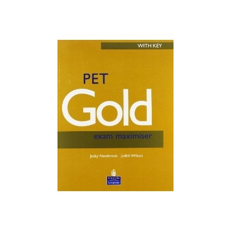 PET Gold Exam Maximiser (with key) PET Gold Exam Maximiser (with key)