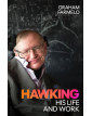 Hawking: His Life and Work