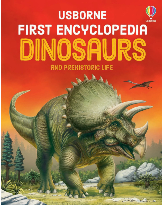 Usborne First Encyclopedia of Dinosaurs