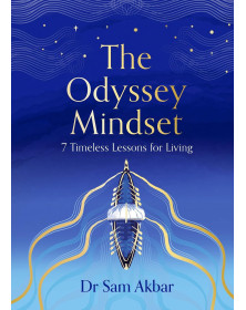 The Odyssey Mindset: 7 Timeless Lessons for Living