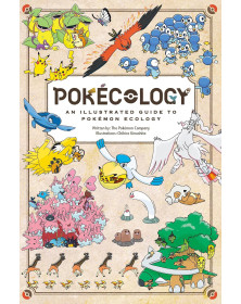 Pokeology: An Illustrated Guide to Pokémon Ecology