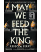 May We Feed the King