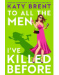 To All the Men I’ve Killed Before