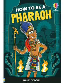 Usborne  How to be a Pharaoh
