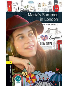 Oxford Bookworms: Maria´s Summer in London