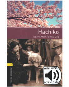 Oxford Bookworms: Hachiko: Japan's Most Faithful Dog with Audio Mp3 Pack
