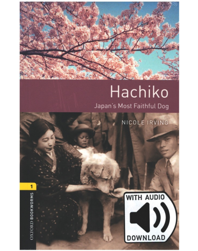 Oxford Bookworms: Hachiko: Japan's Most Faithful Dog with Audio Mp3 Pack