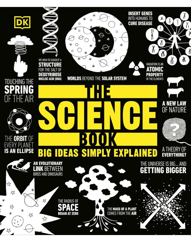 The Science Book: Big Ideas Simply Explained