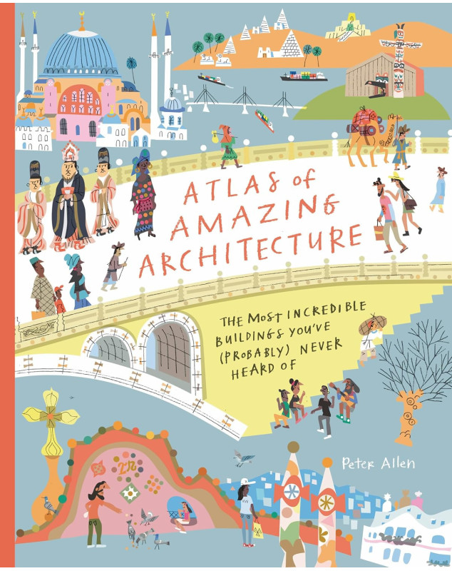 Atlas of Amazing Architecture