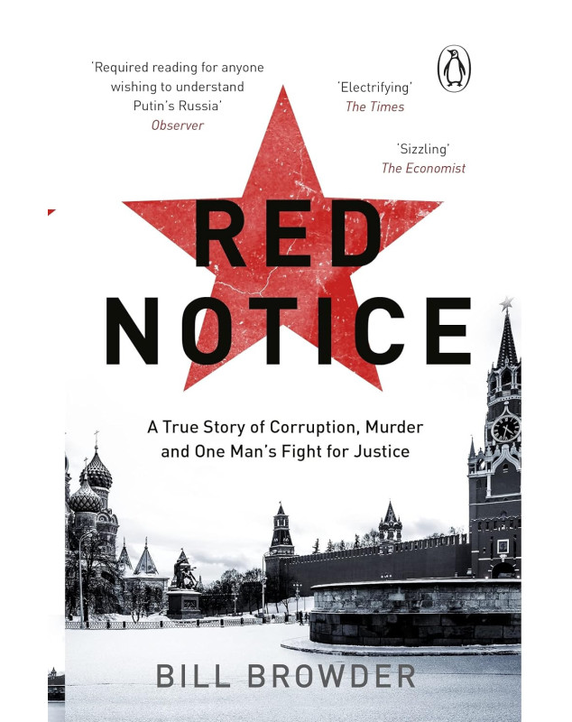 Red Notice: A True Story of Corruption, Murder and One Man’s Fight for Justice