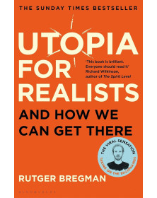 Utopia for Realists: And How We Can Get There