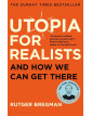Utopia for Realists: And How We Can Get There