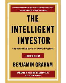 The Intelligent Investor Third Edition: The Timeless Guide to Value Investing and Financial Wisdom for a Volatile Market