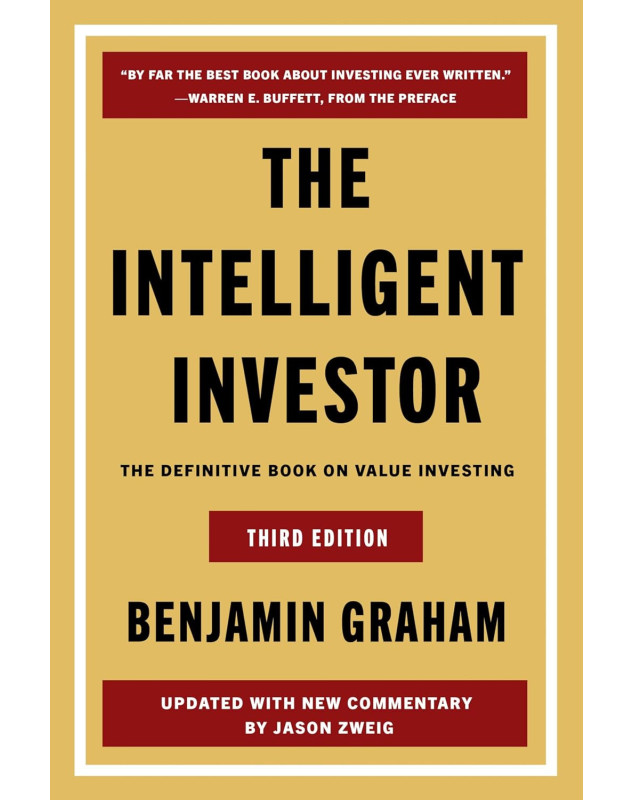 The Intelligent Investor Third Edition: The Timeless Guide to Value Investing and Financial Wisdom for a Volatile Market