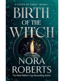 Birth of the Witch: A Coven of Three Trilogy Book 1