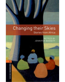 Oxford Bookworms: Changing their Skies - Stories from Africa