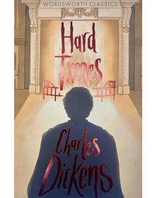 Hard Times (Wordsworth Classics)