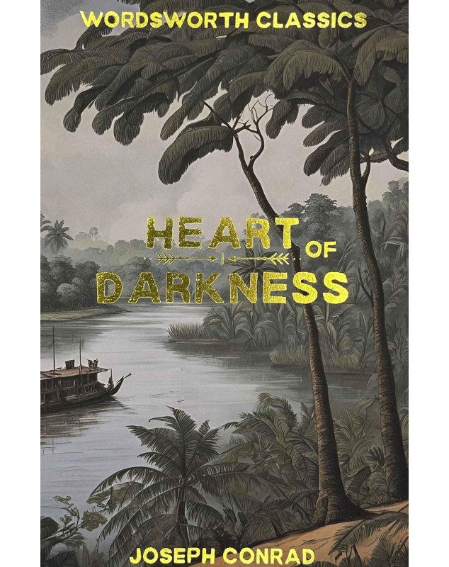 Heart of Darkness (Wordsworth Classics)
