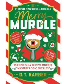 Merry Murdle 25 Fiendishly Festive Murder Mystery Logic Puzzles