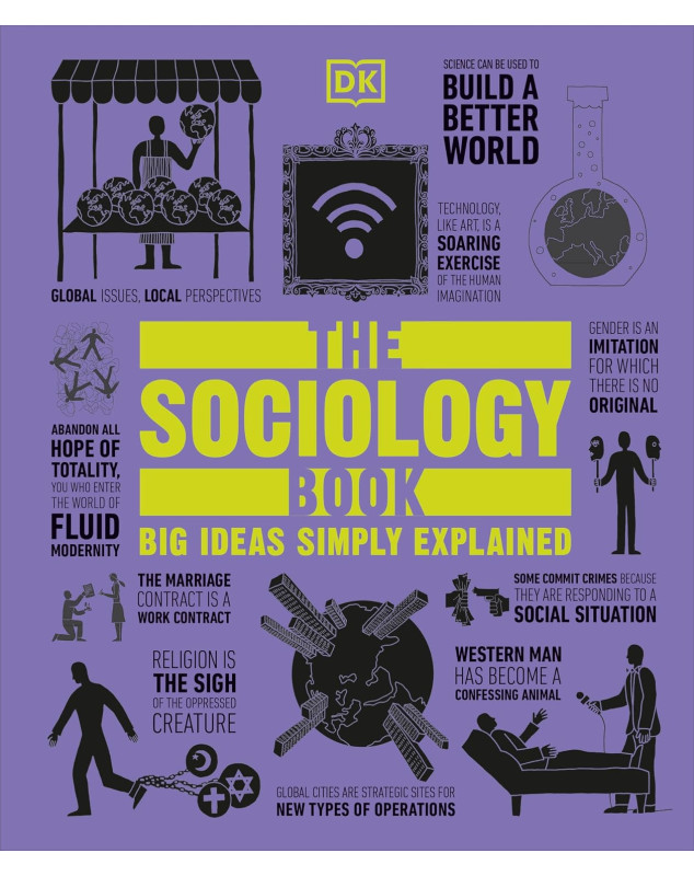 The Sociology Book: Big Ideas Simply Explained