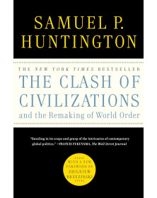 The Clash of Civilizations and the Remaking of World Order