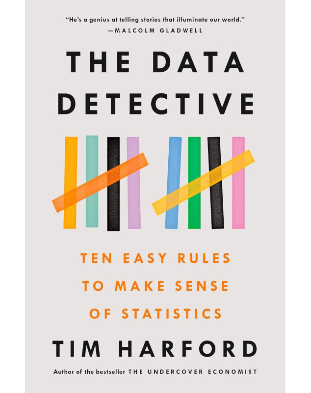 The Data Detective: Ten Easy Rules to Make Sense of Statistics