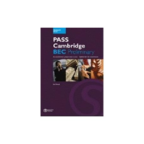 PASS Cambridge BEC Preliminary Student's Book PASS Cambridge BEC Preliminary Student's Book