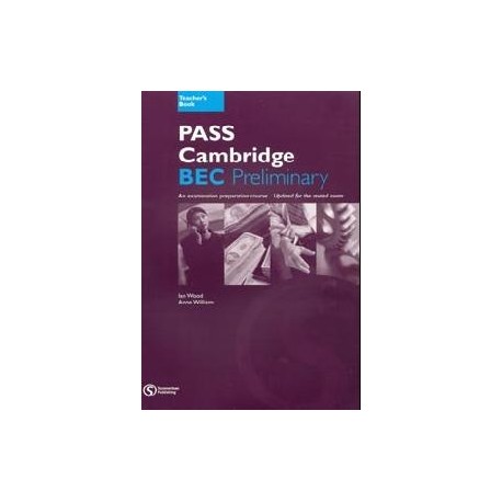 PASS Cambridge BEC Preliminary Teacher's Book PASS Cambridge BEC Preliminary Teacher's Book