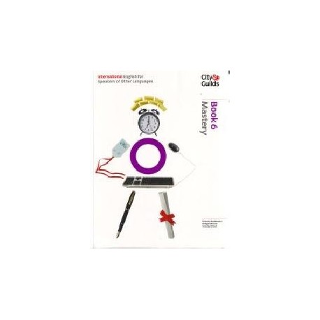 City&Guilds International English for Speakers of Other Languages 6 Mastery Student's Book City&Guilds International English for Speakers of Other Languages 6 Mastery Student's Book