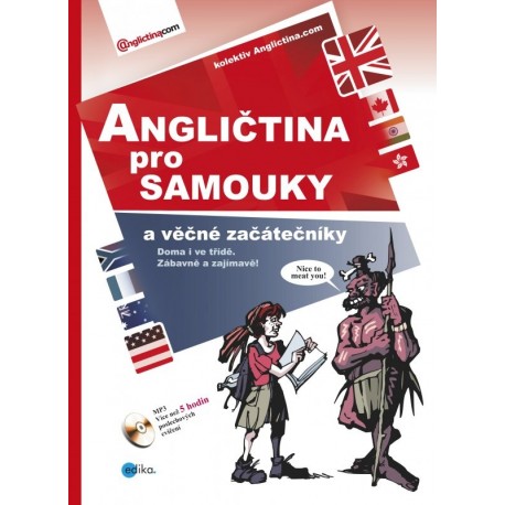 Angličtina pro samouky a věčné začátečníky + MP3 Audio CD Angličtina pro samouky a věčné začátečníky + MP3 Audio CD