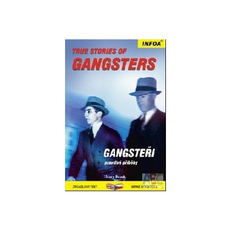True Stories of Gangsters / Gangsteři - pravdivé příběhy