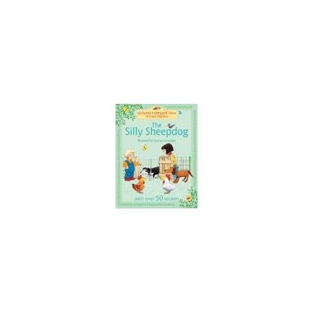 Usborne Farmyard Tales: The Silly Sheepdog Sticker Storybook