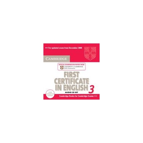 Cambridge First Certificate in English 3 for Updated Exam Audio CDs Cambridge First Certificate in English 3 for Updated Exam Audio CDs