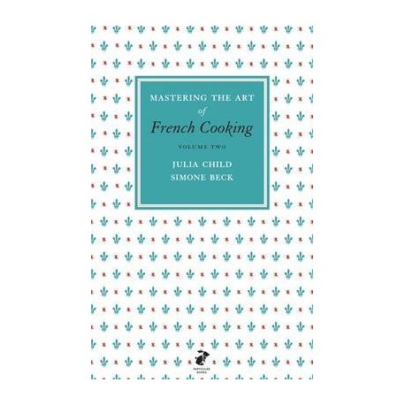 Mastering the Art of French Cooking, Vol. 2