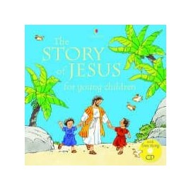 The Story of Jesus for young children (with CD)