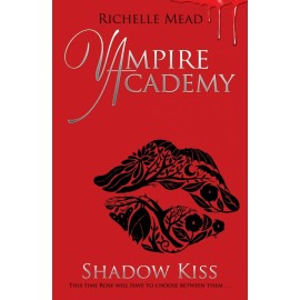 Shadow Kiss (Vampire Academy 3)