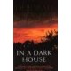 In a Dark House