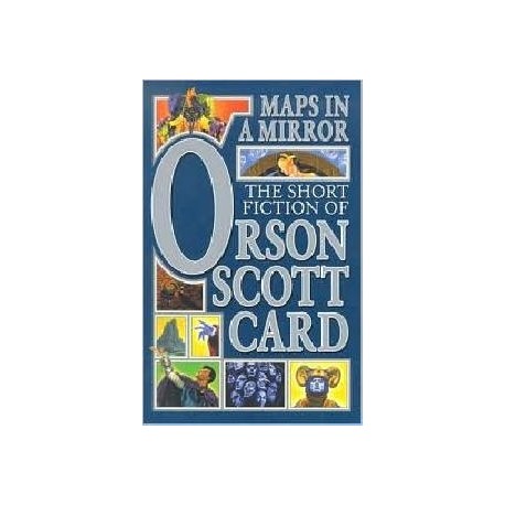 Maps in a Mirror: The Short Fiction of Ortson Scott Card