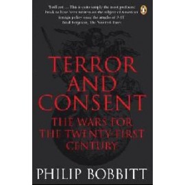 Terror and Consent: The Wars For the 21st Century