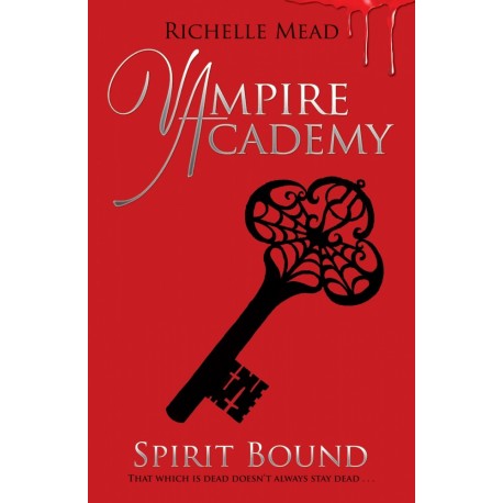 Spirit Bound (Vampire Academy 5) Spirit Bound (Vampire Academy 5)