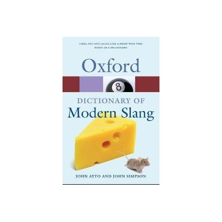 Oxford Dictionary of Modern Slang Oxford Dictionary of Modern Slang