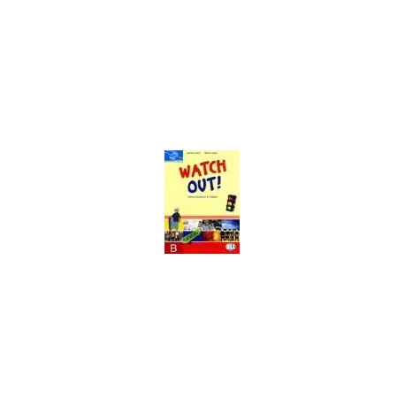 Watch Out! Student's Book B Watch Out! Student's Book B