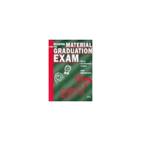 Reading for the Material Graduation Exam Reading for the Material Graduation Exam