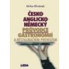 Česko-anglicko-německý průvodce gastronomií a restauračním provozem