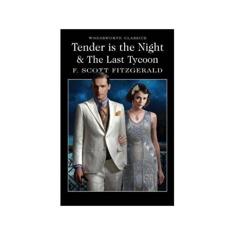 Tender is the Night & The Last Tycoon