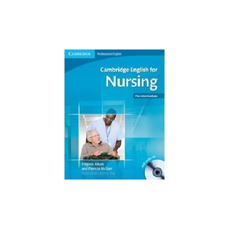 Cambridge English for Nursing + CDs (Pre-intermediate -intermediate)