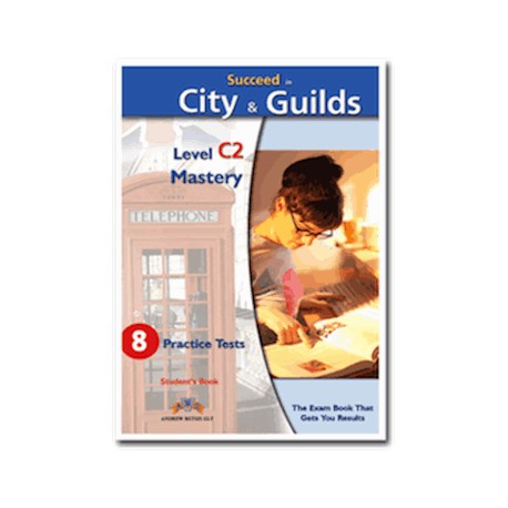 Succeed in City&Guilds C2 Mastery Practice Tests Student's Book