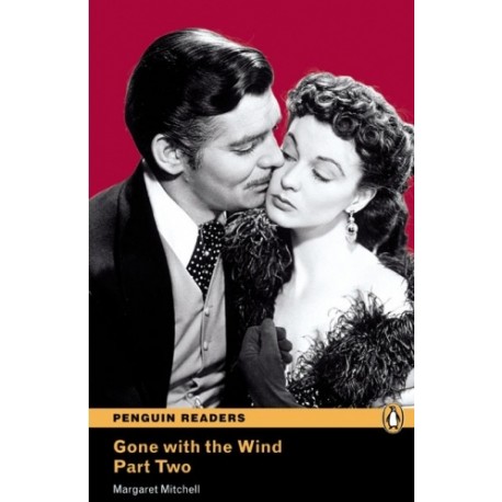 Pearson English Readers: Gone with the Wind - Part Two Pearson English Readers: Gone with the Wind - Part Two